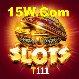 T111 Bet