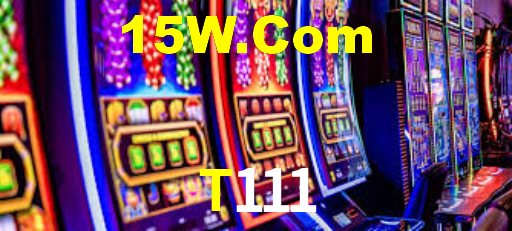 T111,T111 Bet